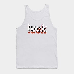 Luck text art design. Tank Top